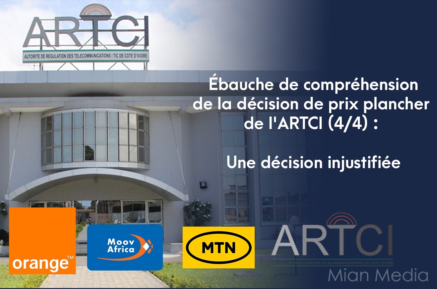 Ébauche de compréhension de la décision de prix plancher de l’ARTCI : Une décision non justifiée – (4/4)